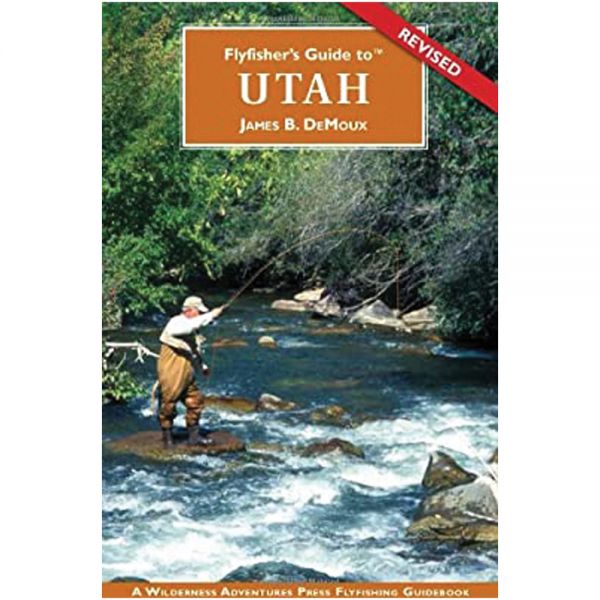 Picture of Wilderness Adventure 100738 Flyfishers Guide to Utah by James DeMoux