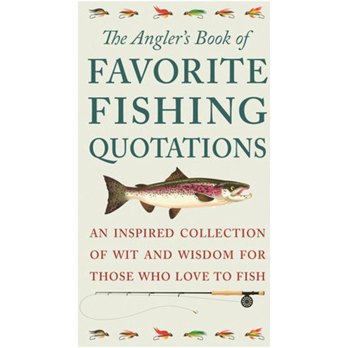 The Angler's Book of Favorite Fishing Quotations Book by Jackie Corley