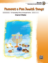 Famous & Fun Jewish Songs, Bk 3: 12 Appealing Piano Arrangements (Famous & Fun, Bk 3)