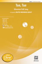 Tue, Tue - Ghanaian Folk Song / arr. Ruth Morris Gray
