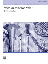 With Uncommon Valor