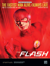 The Fastest Man Alive / Always Late: From the Television Series The Flash, Sheet (Original Sheet Music Edition)