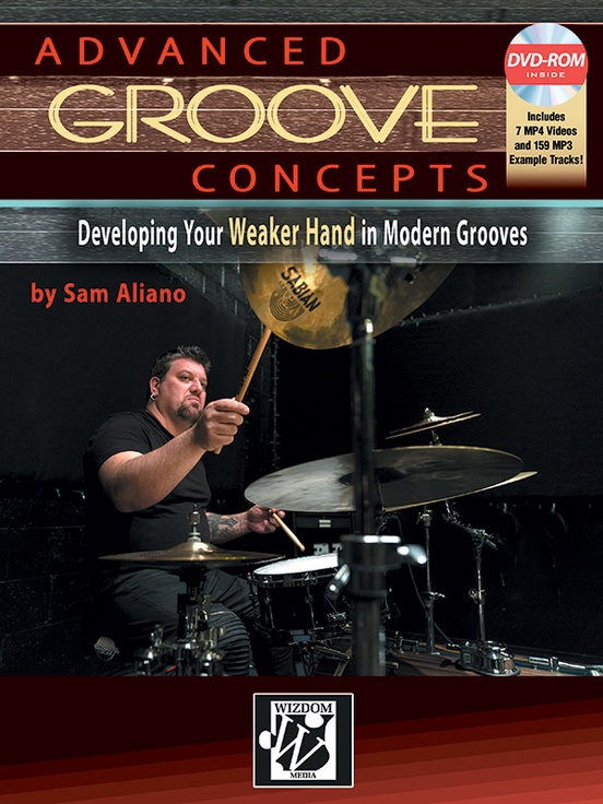 Advanced Groove Concepts: Developing Your Weaker Hand in Modern Grooves, Book & DVD-ROM