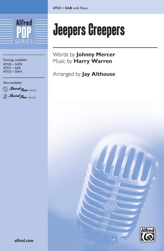 Jeepers Creepers - Words by Johnny Mercer, music by Harry Warren / arr. Jay Althouse
