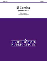 El Camino: Spanish March, Conductor Score & Parts (Eighth Note Publications Flexible Band Series)