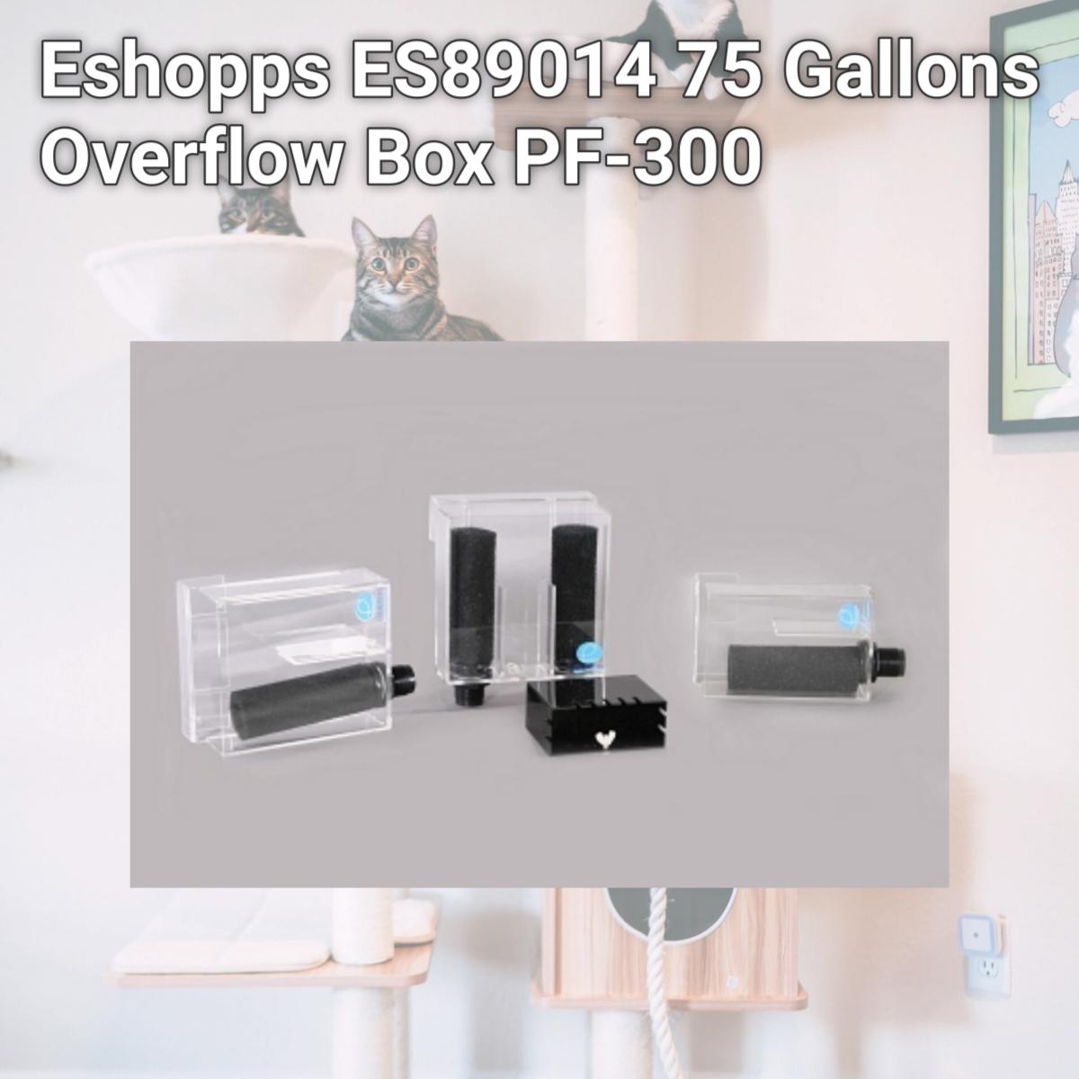 Picture of Eshopps ES89014 75 Gallons Overflow Box PF-300