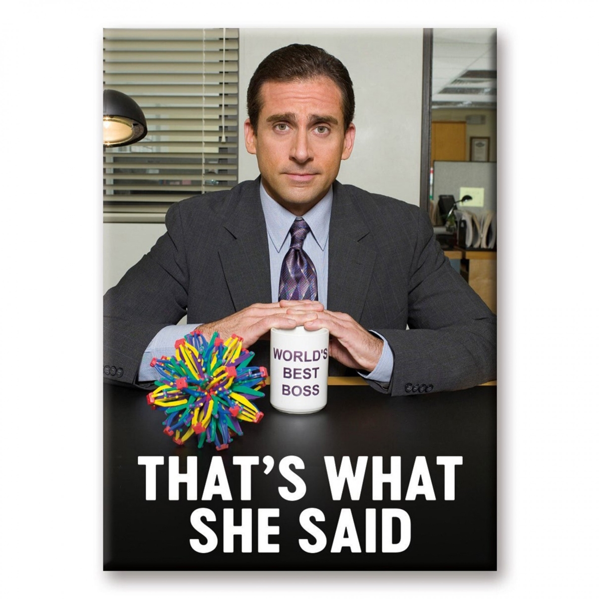 Michael Scott Thats What She Said Magnet