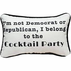 Picture of Manual Woodworkers & Weavers SWDRCP 12.5 x 8.5 in. I am not a Democrat or Republican&#44; I Belong to the Cocktail Party