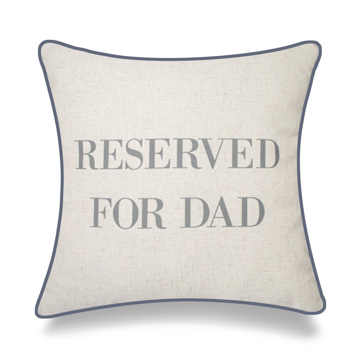 Picture of HUI Home HH-YM1818ICDDOP 18 x 18 in. Silver Reserved for Dad Pillow with Polyester Insert