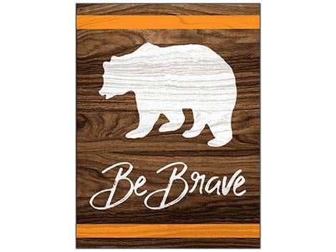 IV-S17-G328 Be Brave Wooden Sign Wall Decor