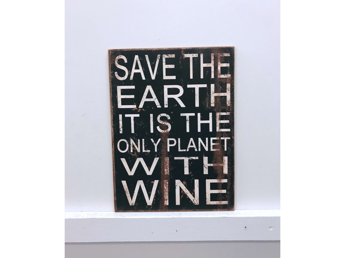 IV-W14-G50 Save Earth for Wine Wooden Sign Wall Decor