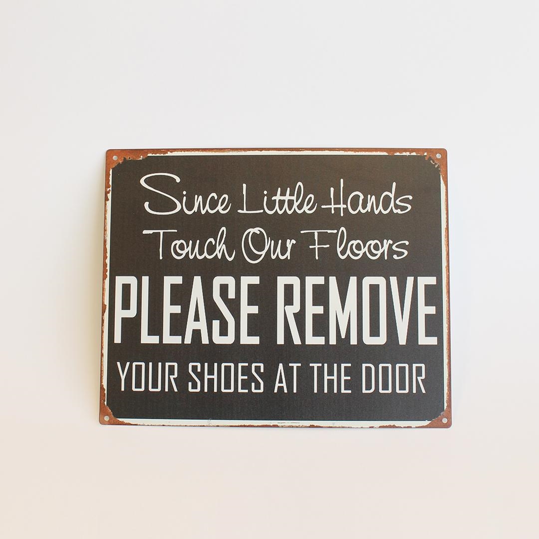 FP-MIN-548 Since Little Hands Touch Our Floors Please Remove Your Shoes At The Door Sign