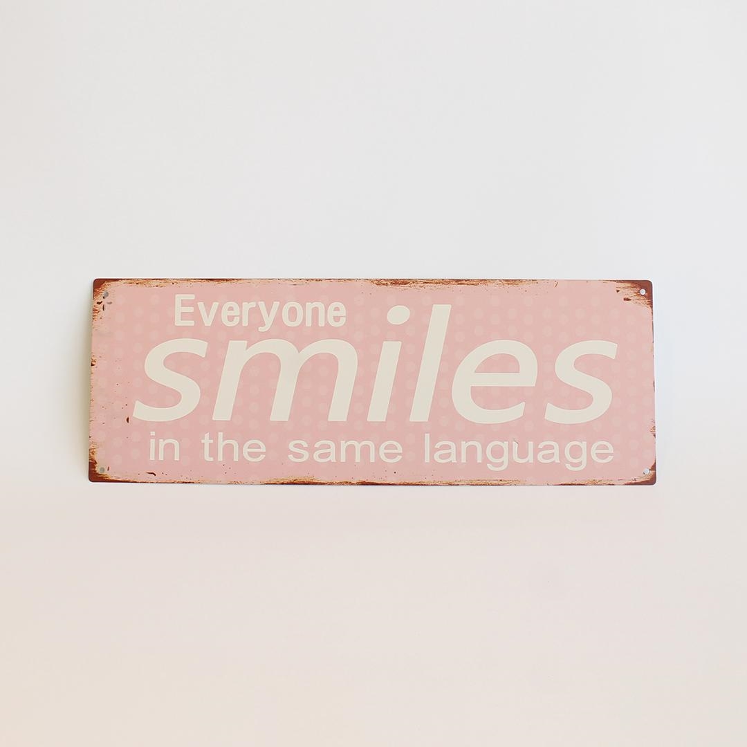 FP-MIN-519 Everyone Smiles In The Same Language Sign