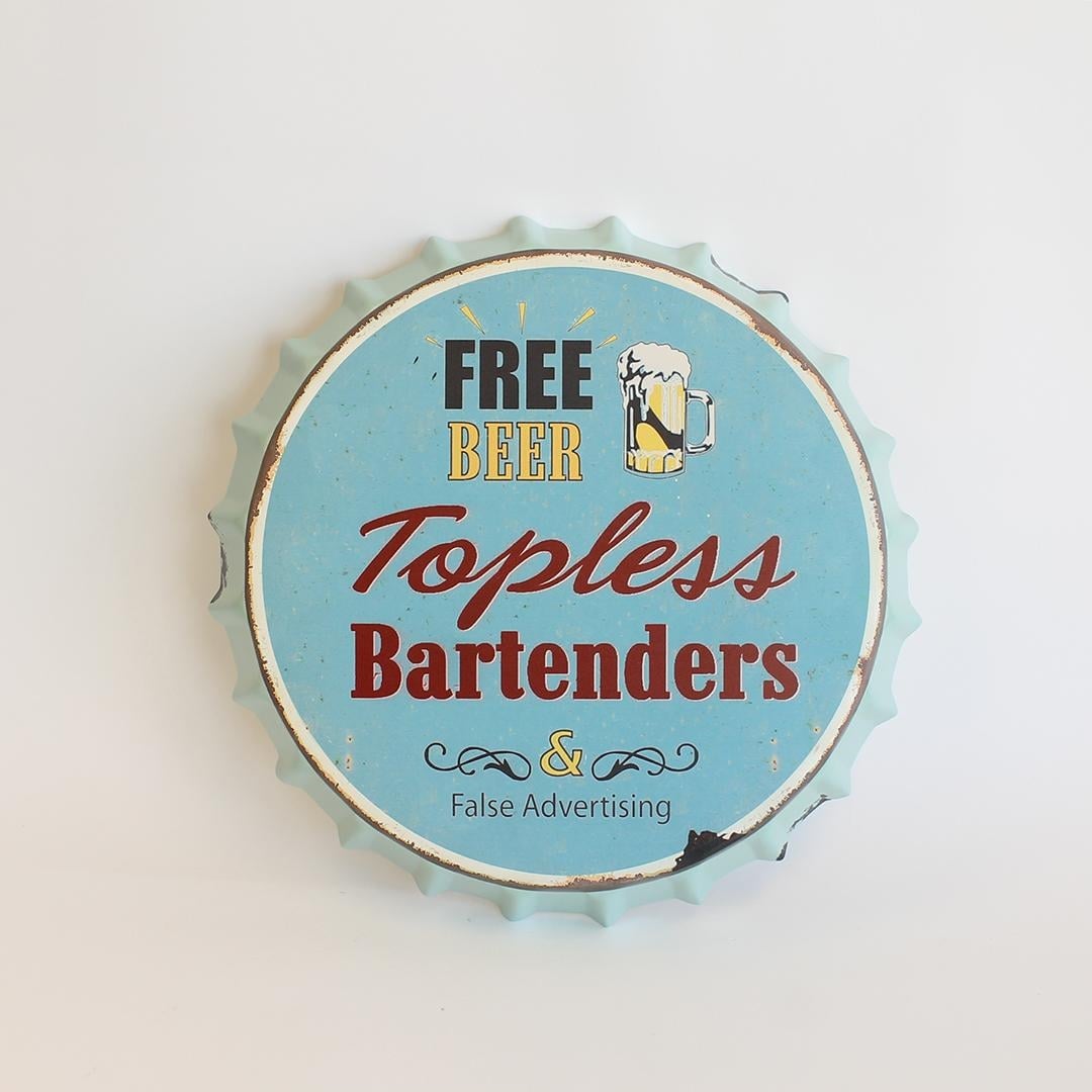 FP-MIN-487 Free Beer Topless Bartenders & False Advertising Bottle Cap Shaped Sign