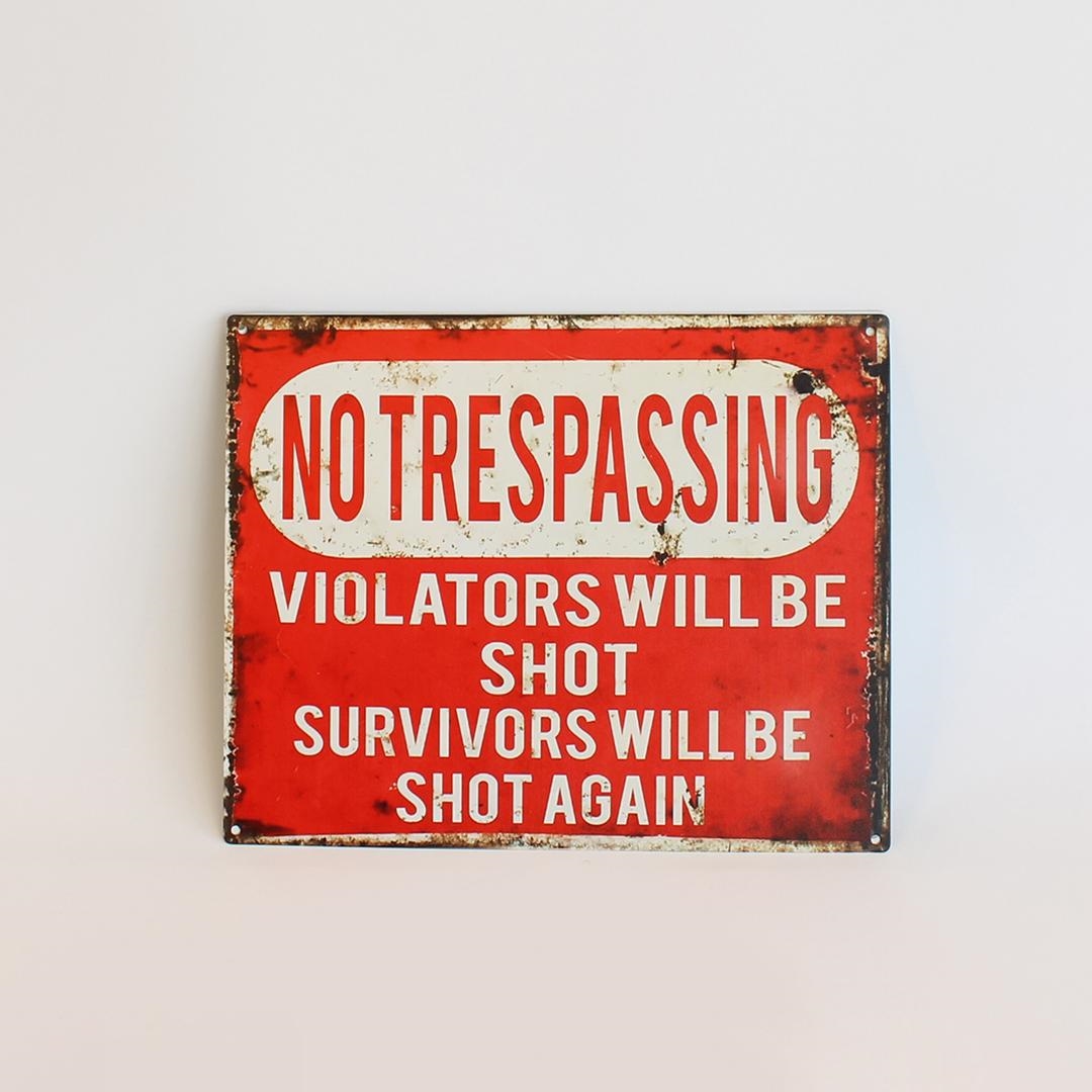 FP-MIN-549 Humourous No Trespassing Sign Sign