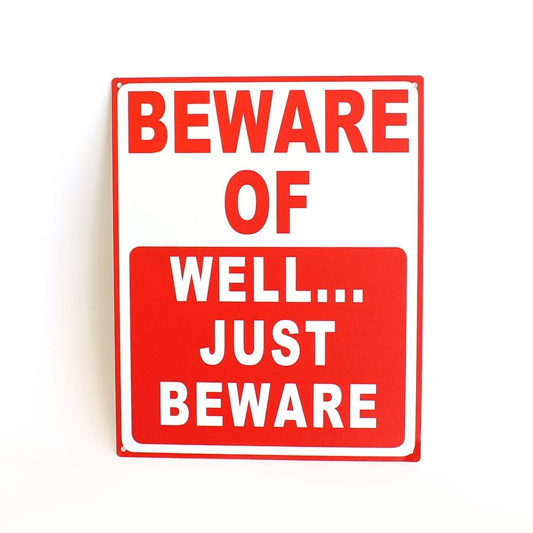 FP-MIN-561 Beware Of Well. Just Beware Sign