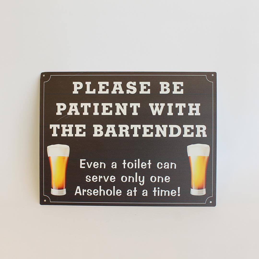 FP-MIN-558 Please Be Patient With The Bartender Joke Sign