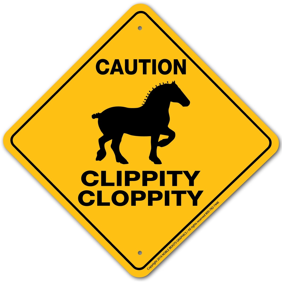 21680 Caution Clippity Cloppity Sign Aluminum 12 in X 12 in 0