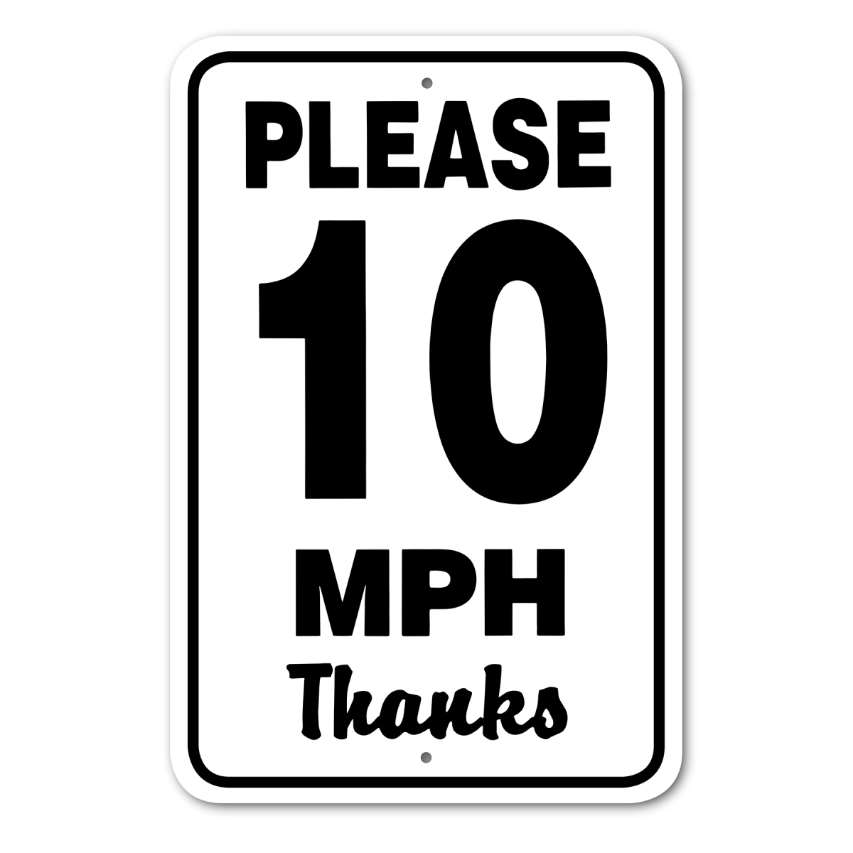 146651 Please 10 MPH Thanks Sign Aluminum 12 in X 18 in 51