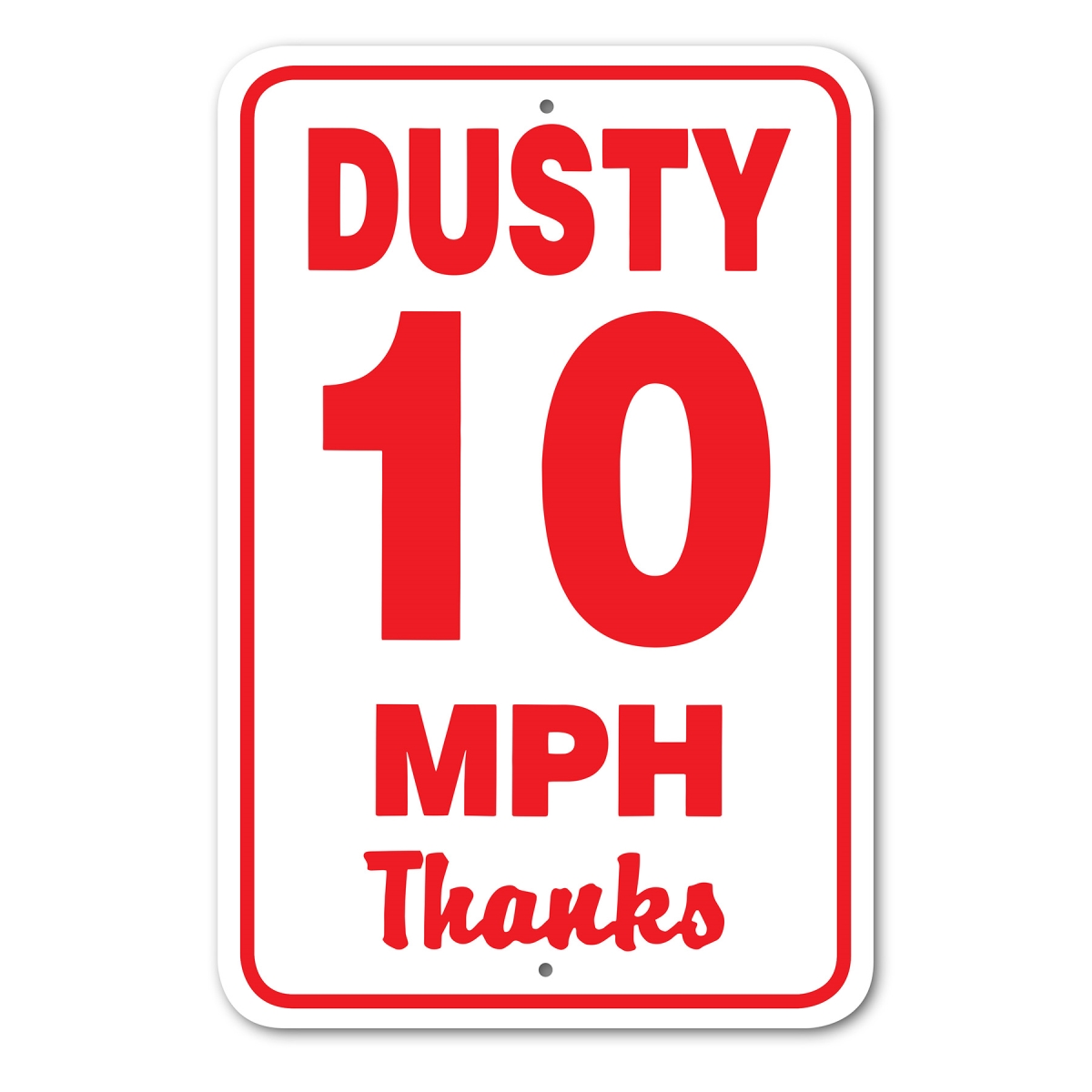 146720 10 MPH (Dusty) Sign Aluminum 12 in X 18 in 20