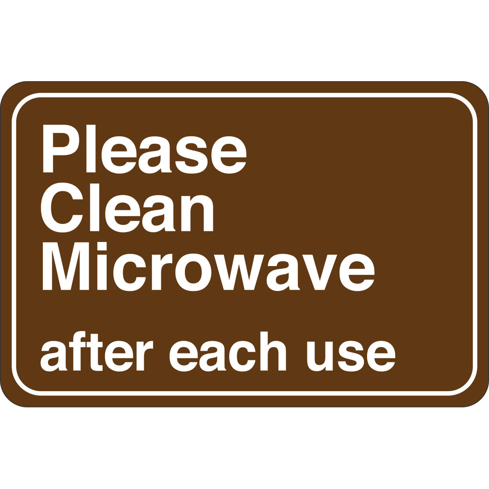 6 x 9 in. Please Clean Microwave Facility Sign, Brown & White