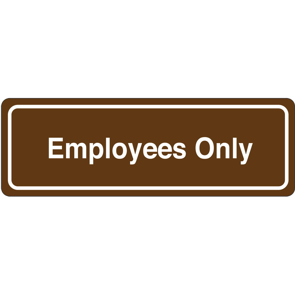 3 x 9 in. Employee Only Single Sided Wall Mount Directional Sign, Brown & White