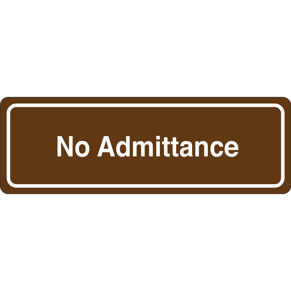 3 x 9 in. No Admittance Single Sided Wall Mount Directional Sign, Brown & White