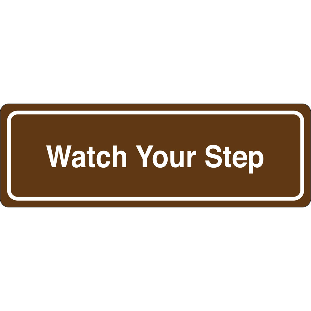 3 x 9 in. Watch Your Step Single Sided Wall Mount Directional Sign, Brown & White