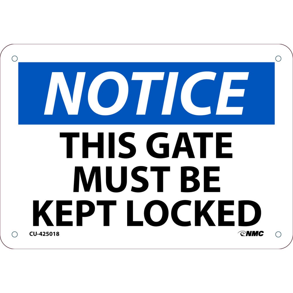 670643 NMC This Gate Must Be Locked OSHA Sign