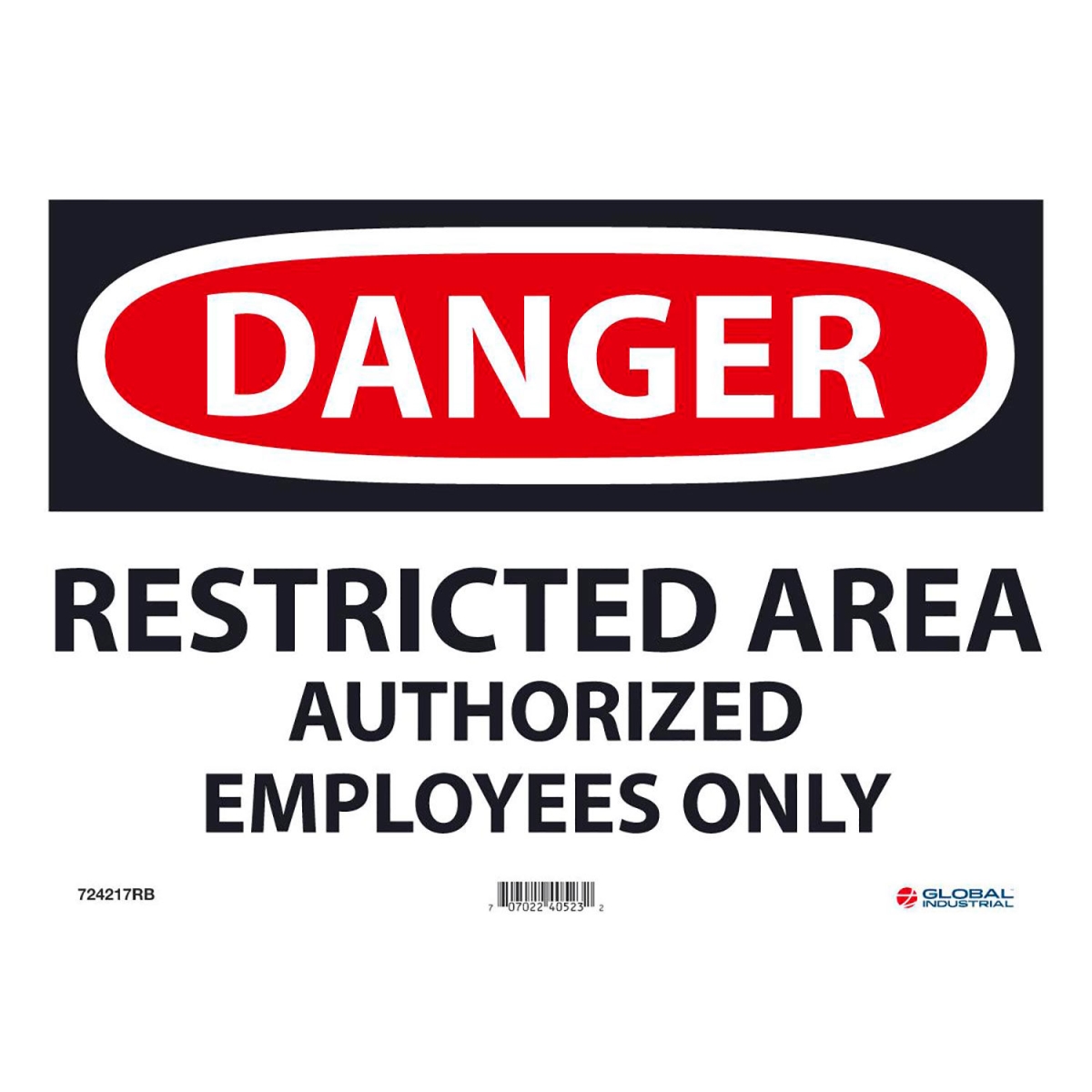 Global Industrial B2332411 Danger Restricted Area Authorized Employees Only Sign - Rigid Plastic - 10 x 14 in.