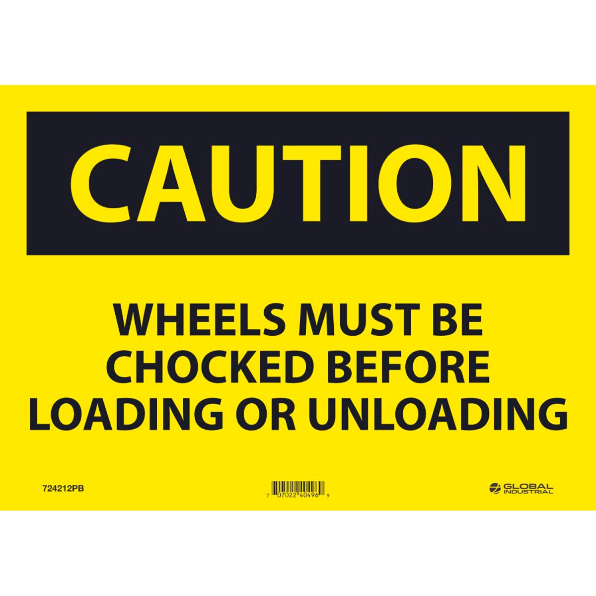 Global Industrial B2332384 Caution Wheels Must Be Chocked Before Sign - Pressure Sensitive Vinyl - 10 x 14 in.