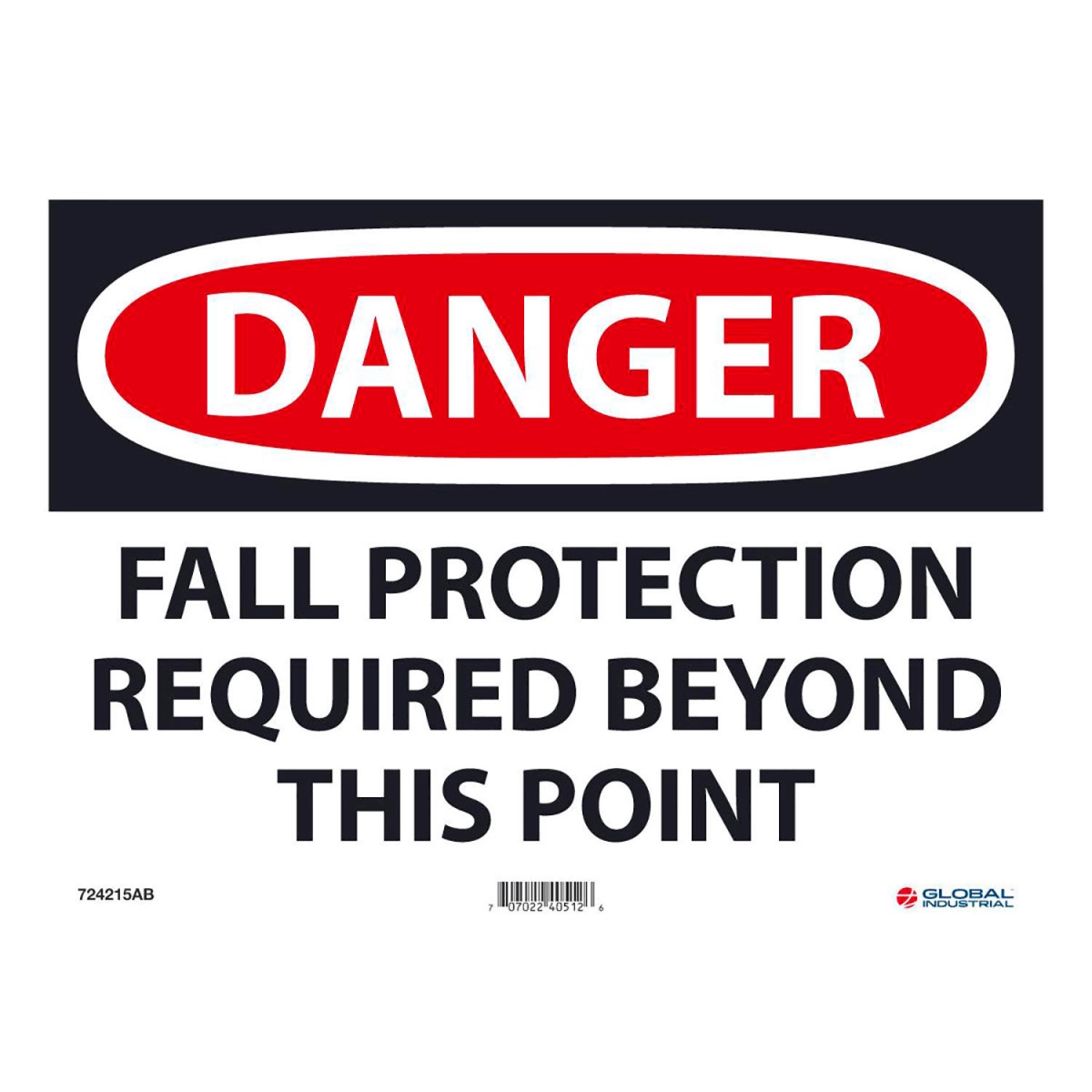 Global Industrial B2332400 Danger Fall Protection Required Beyond This Point Aluminum Sign - 10 x 14 in.