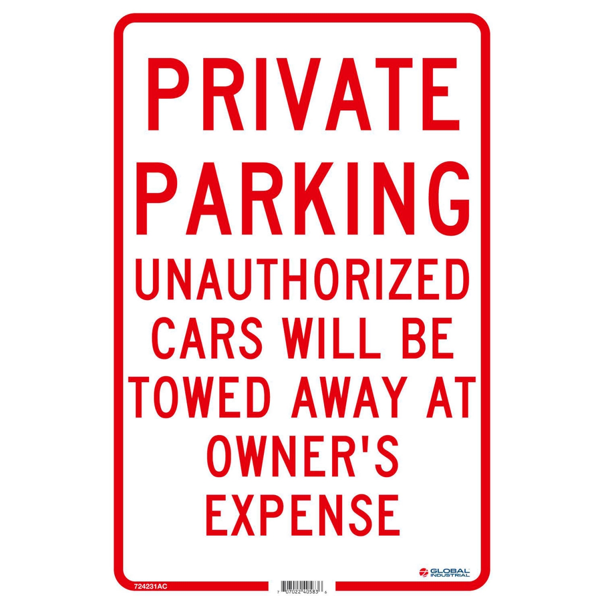 Global Industrial B2332469 Private Parking Unauthorized Cars Will Be Towed 0.080 Aluminum Sign - 18 x 12 in.