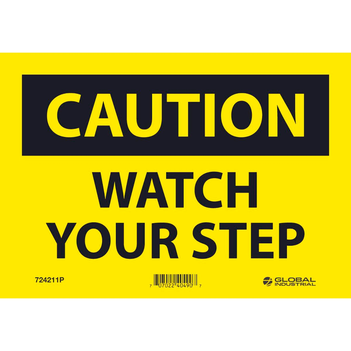 Global Industrial B2332378 Caution Watch Your Step Pressure Sensitive Vinyl Sign - 7 x 10 in.