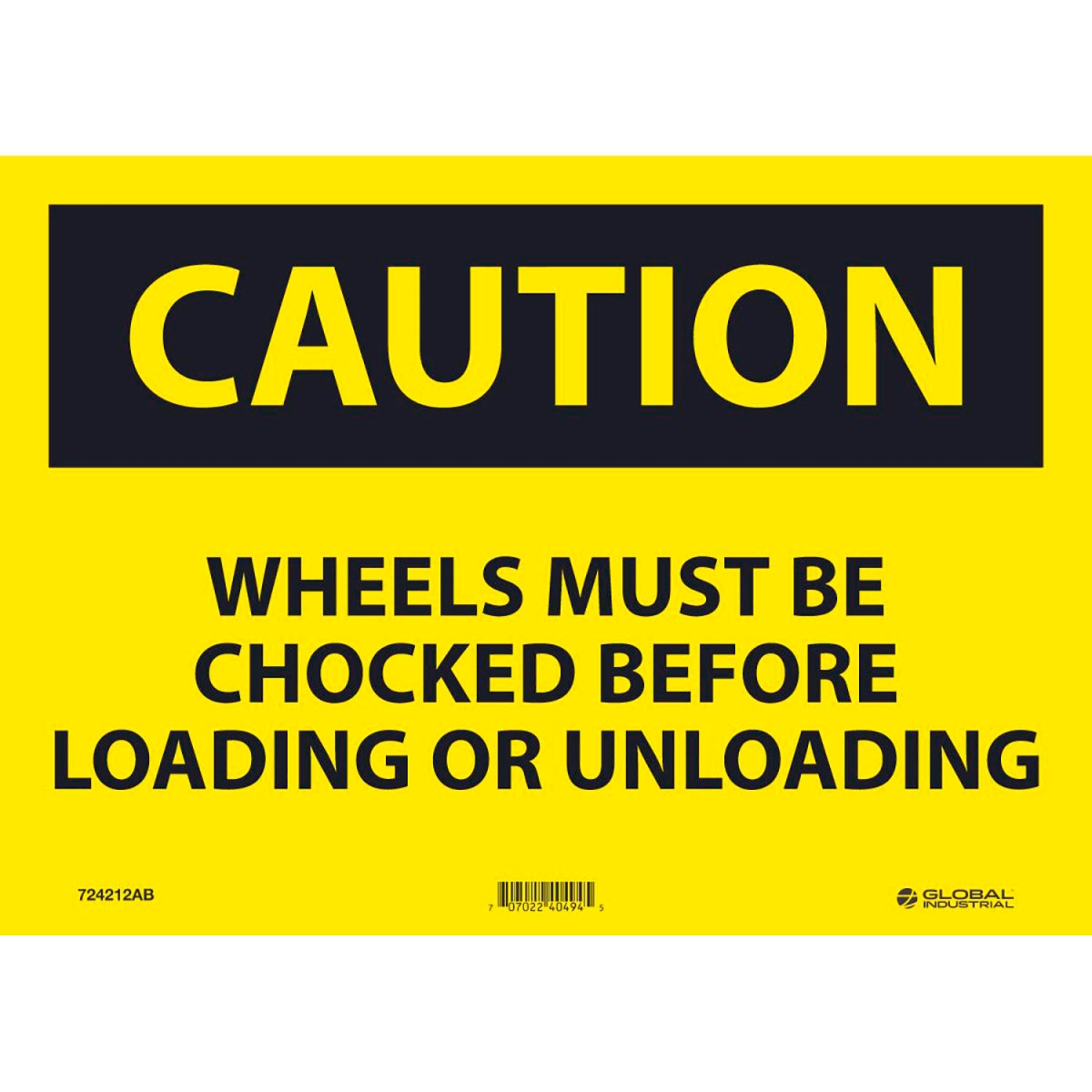 Global Industrial B2332382 Caution Wheels Must Be Chocked Before Aluminum Sign - 10 x 14 in.