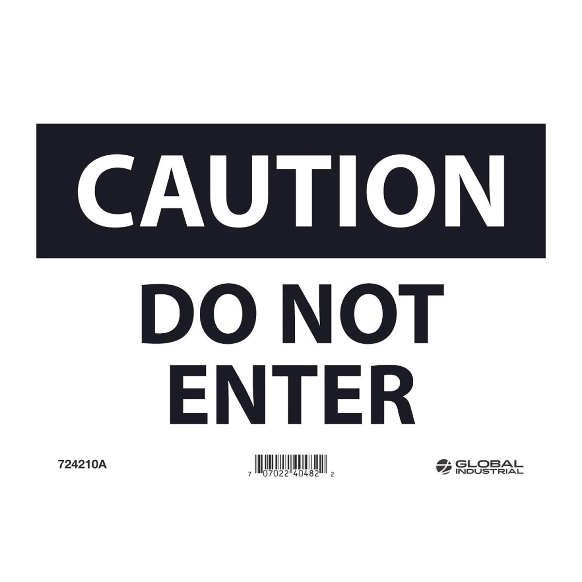 Global Industrial B2332370 Aluminum Caution Do Not Enter Sign - 7 x 10 in.