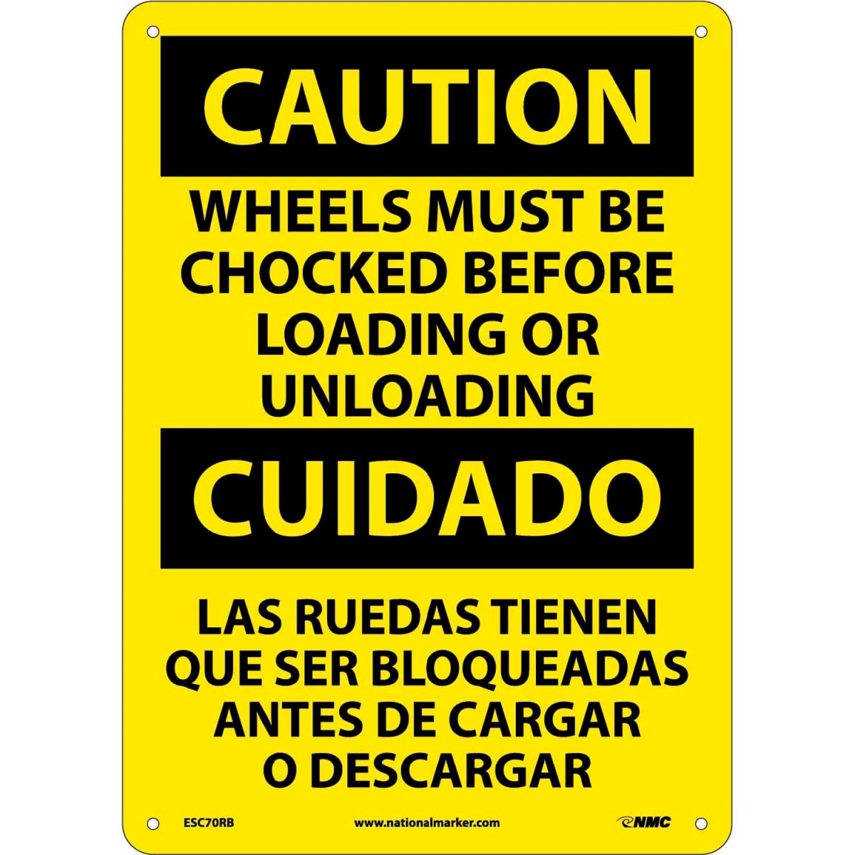 B65517 NMC Bilingual Plastic Sign - Wheels Must Be Chocked Before Loading Unloading - 10 x 14 in. - Yellow