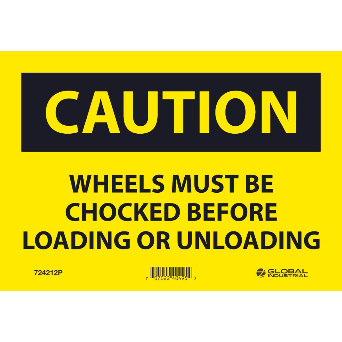 Global Industrial B2332383 Pressure Sensitive Vinyl Caution Wheels Must Be Chocked Before Sign - 7 x 10 in.