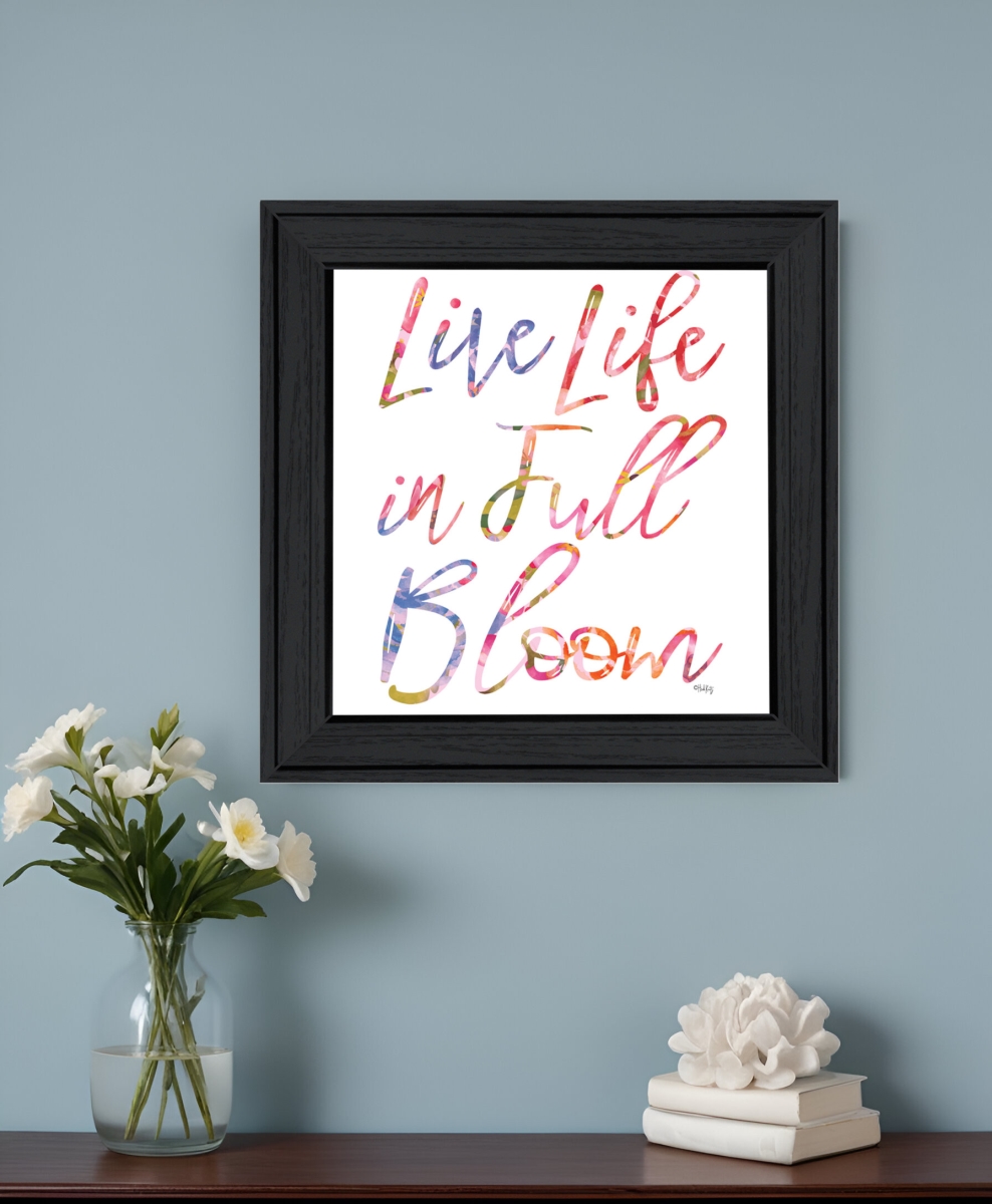 529912 Square Live Life in Full Size Bloom Black Framed Print Wall Art