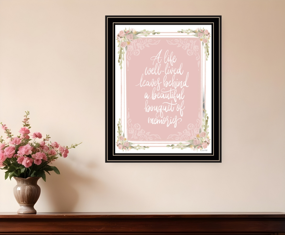 529860 A Life Well Lived Black Framed Print Wall Art