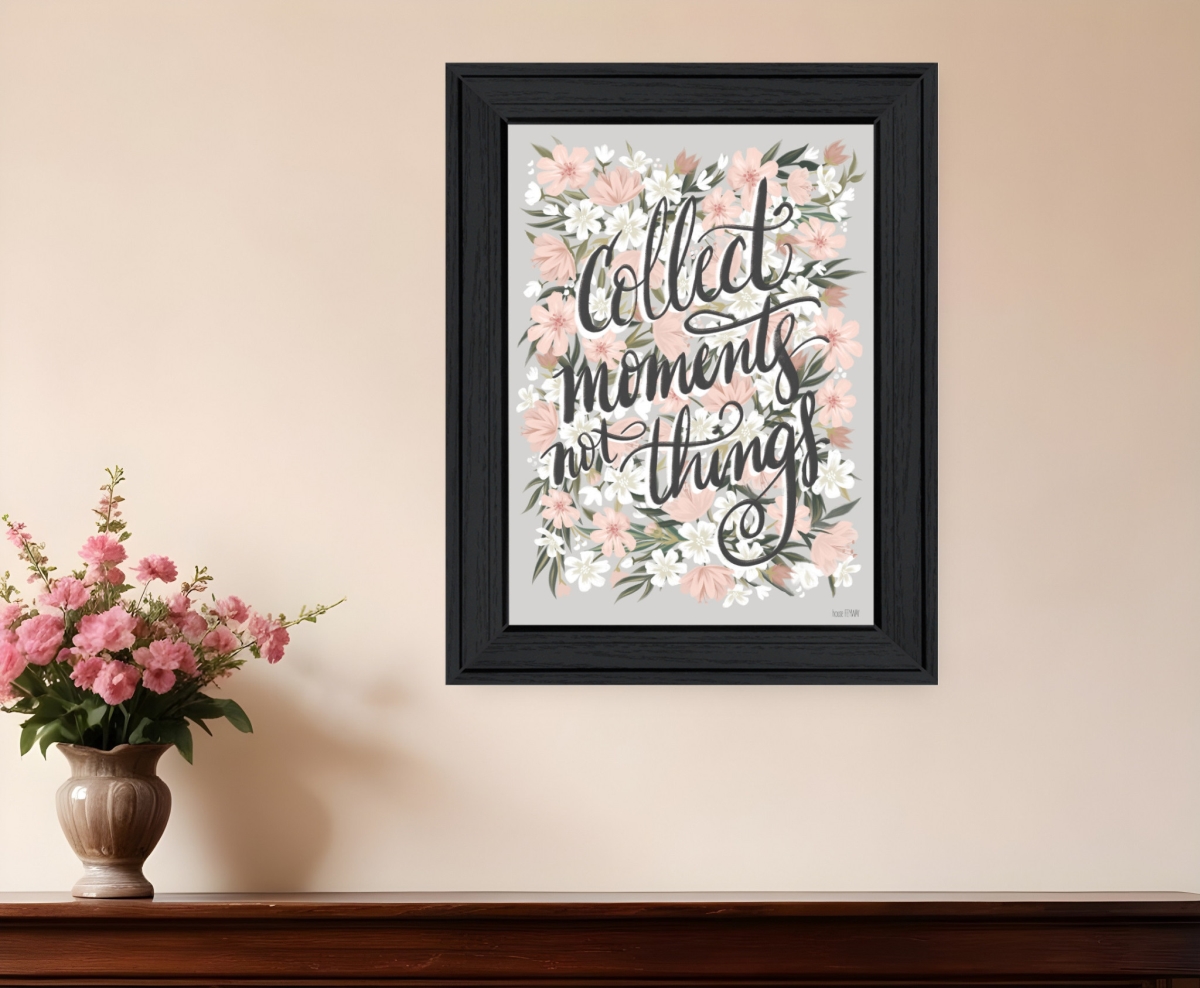 529878 Collect Moments Not Things Black Framed Print Wall Art