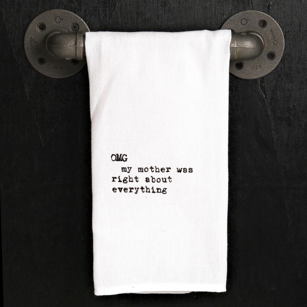 Picture of Odash TWL013 20 x 25 in. OMG My Mother Was Right About Everything Kitchen Towel
