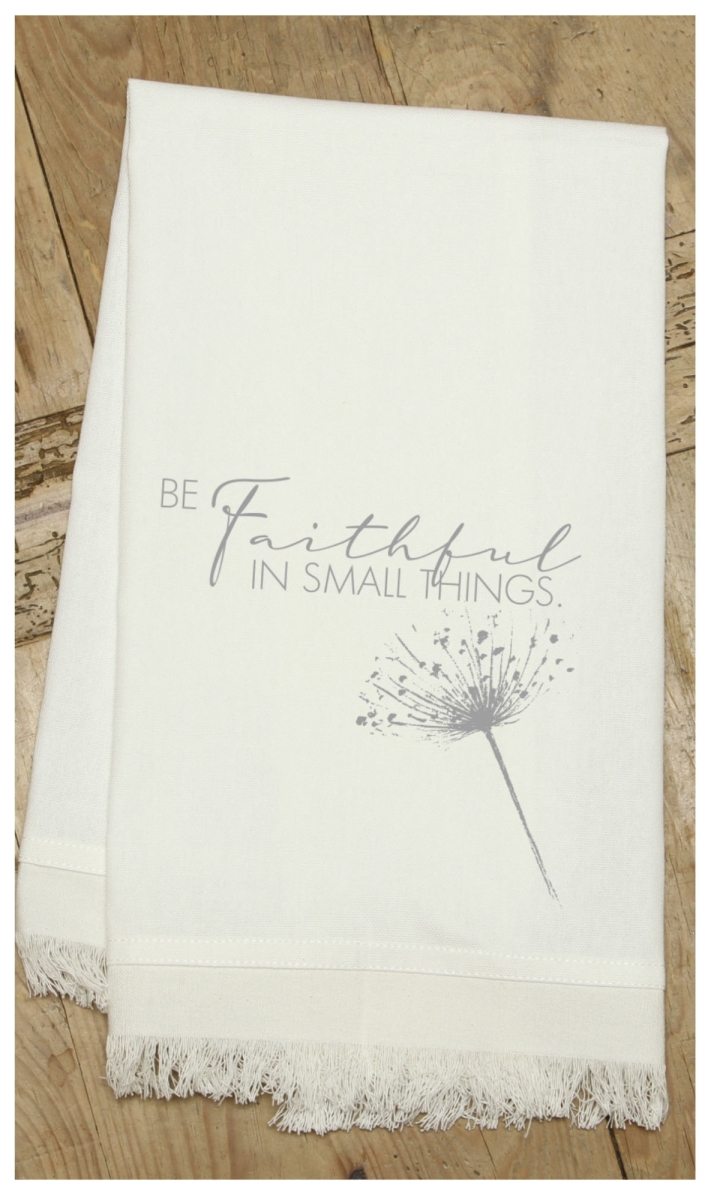 Picture of Odash MSTWLNR033 20 x 25 in. Be Faithful in Small Things Cotton Kitchen Towel