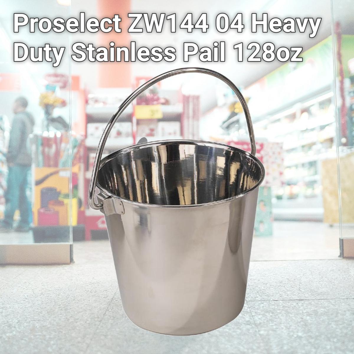 Picture of Proselect ZW144 04 Heavy Duty Stainless Pail 128oz
