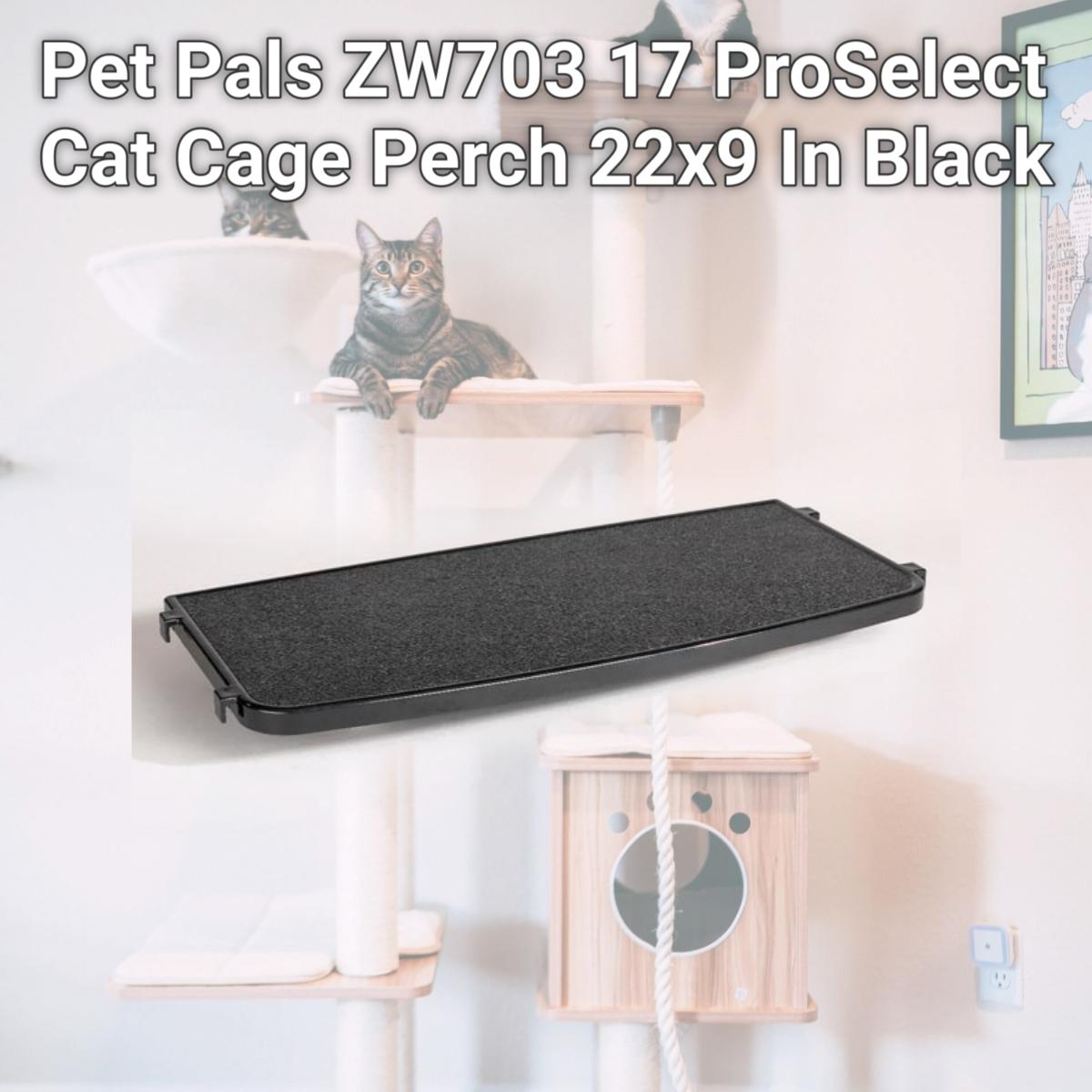 Picture of Pet Pals ZW703 17 ProSelect Cat Cage Perch 22x9 In Black