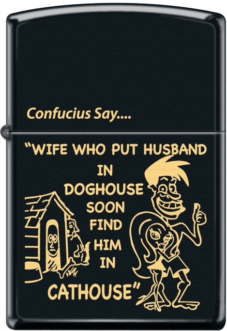2019 Confucius Say Wife Lighter - Black Matte