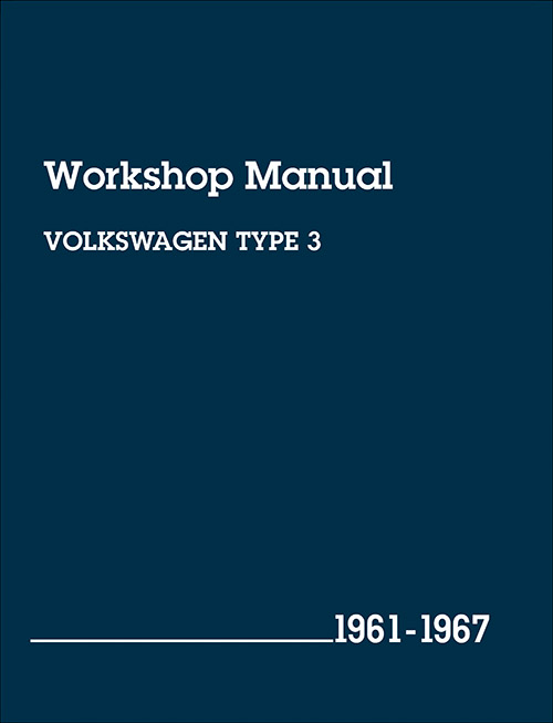 Volkswagen Type 3 Workshop Manual for 1966-1967 Volkswagen Fastback