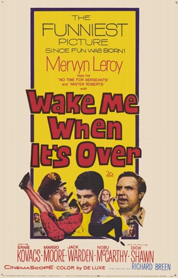 Wake Me When Its Over Movie Poster - 11 x 17 in.