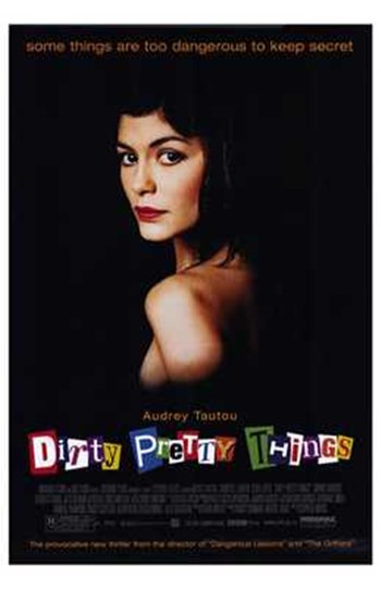 Dirty Pretty Things Movie Poster - 11 x 17 in.