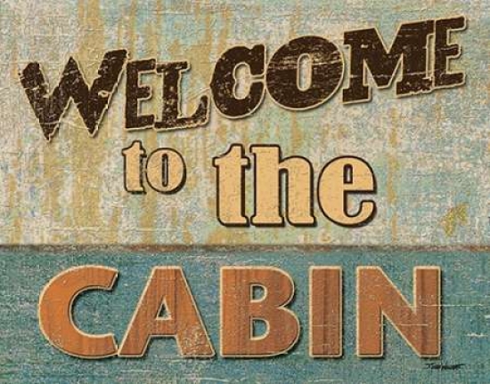 PDXTWM206SMALL Welcome To The Cabin Poster Print by Todd Williams, 11 x 14 - Small